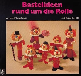 Bastelideen rund um die Rolle - Ingrid Klettenheimer