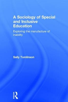 Sociology of Special and Inclusive Education -  Sally Tomlinson