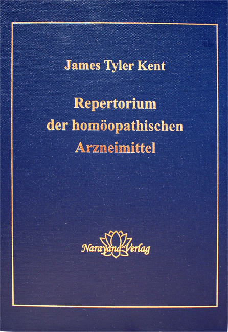 Repertorium der hom&ouml;opathischen Arzneimittel - James T Kent