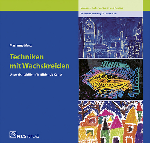 Techniken mit Wachskreiden - Marianne Merz
