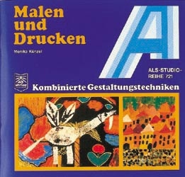 Malen und Drucken - Monika K&uuml;nzel