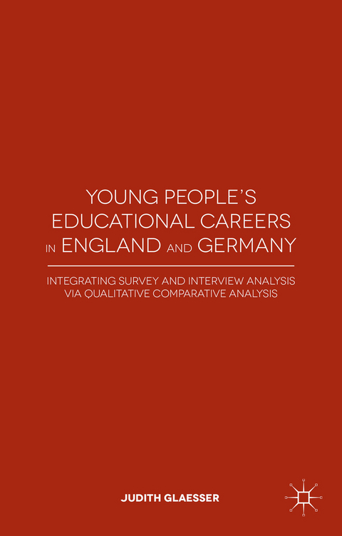 Young People's Educational Careers in England and Germany - J. Glaesser