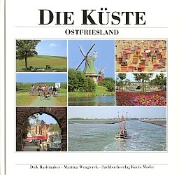 Ostfriesland - Die K&uuml;ste - Dirk Rademaker, Martina Wengierek