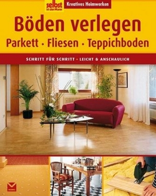 Kreatives Heimwerken: Parkett, Böden verlegen