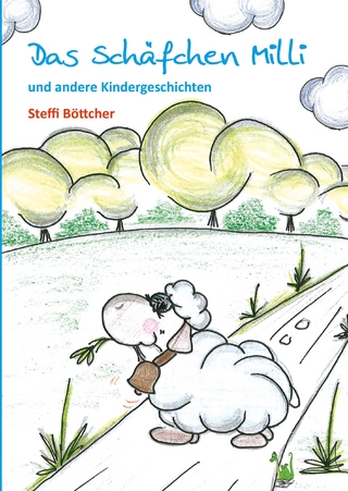 Das Schäfchen Milli und andere Kindergeschichten