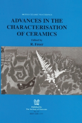 Advances in the Characterisation of Ceramics - Robert Freer