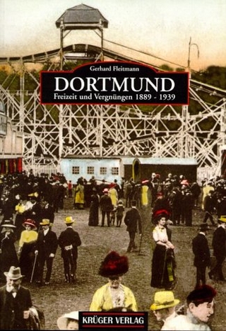 Dortmund - Freizeit und Vergnügen 1889-1939