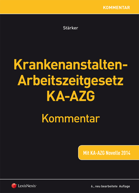 Krankenanstalten-Arbeitszeitgesetz KA-AZG - Lukas St&auml;rker