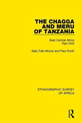 Chagga and Meru of Tanzania -  Sally Falk Moore,  Paul Puritt