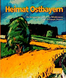 Heimat Ostbayern - 