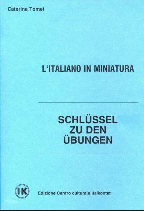 L'italiano in miniatura - Caterina Tomei, A Flavio Albertini, Giancarla Bindi, J&ouml;rg U Meister
