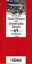 Gast-Häuser und historische Hotels Frankreich