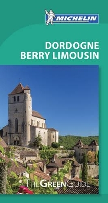 Green Guide Dordogne Berry Limousin