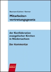 Mitarbeitervertretungsgesetz der Konf&ouml;deration evangelischer Kirchen in Niedersachsen, MVG-K - Bernhard Baumann-Czichon, Lothar Germer