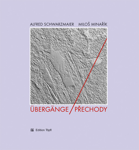 &Uuml;berg&auml;nge / Prechody - Alfred Schwarzmaier