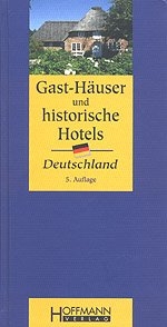 Gast-Häuser und historische Hotels Deutschland