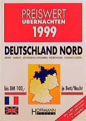 Preiswert &uuml;bernachten 1999 Deutschland Nord Bremen /Hamburg /Mecklenburg-Vorpommern /Niedersachsen /Schleswig-Holstein