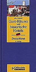 Gast-H&auml;user und historische Hotels Deutschland - Julia Schrader