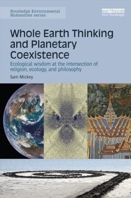 Whole Earth Thinking and Planetary Coexistence - Sam Mickey