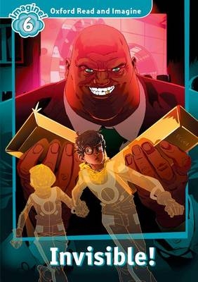 Invisible (Oxford Read and Imagine Level 6)