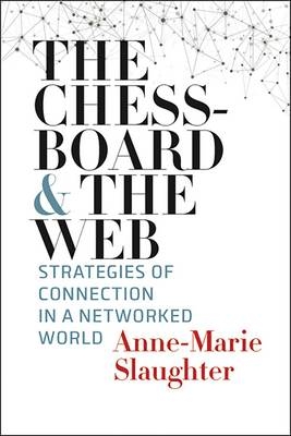 Chessboard and the Web -  Anne-Marie Slaughter