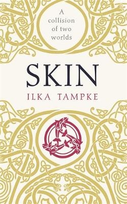 Skin - Ilka Tampke