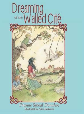 Dreaming of the Walled Cite - Dianne Sibeal Donahoe