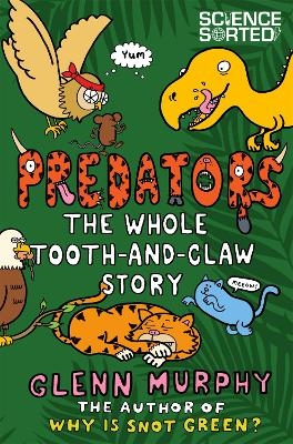 Predators: The Whole Tooth and Claw Story - Glenn Murphy