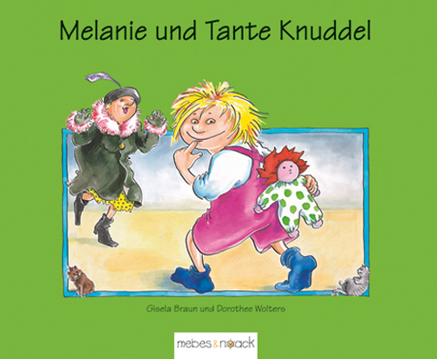 Melanie und Tante Knuddel - Gisela Braun