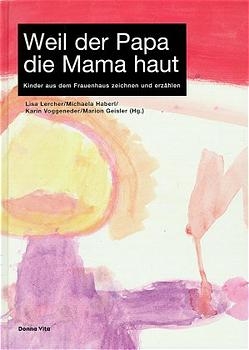 Weil der Papa die Mama haut