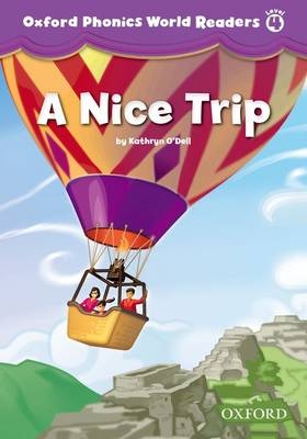 Nice Trip (Oxford Phonics World Readers Level 4)