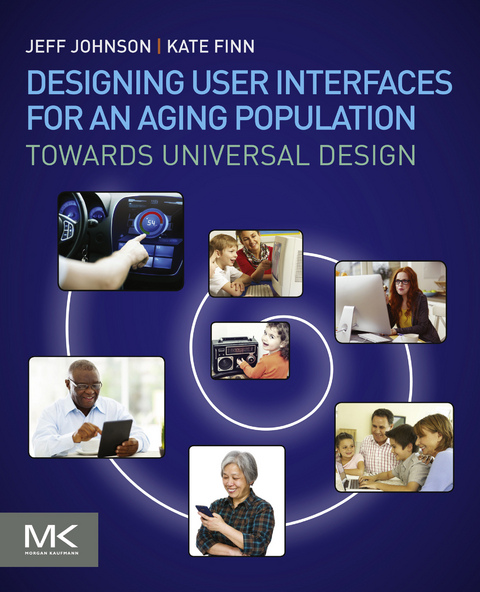 Designing User Interfaces for an Aging Population -  Kate Finn,  Jeff Johnson