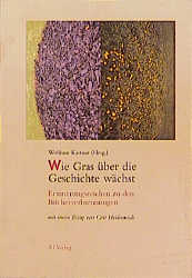 Wie Gras &uuml;ber die Geschichte w&auml;chst - 