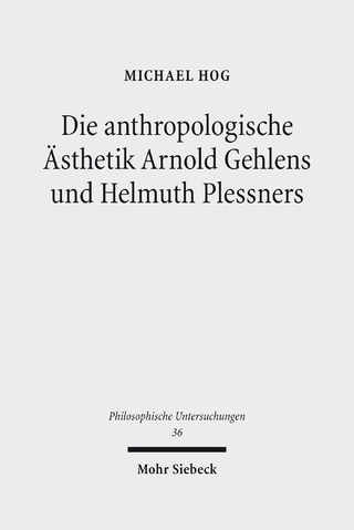 Die anthropologische Ästhetik Arnold Gehlens und Helmuth Plessners