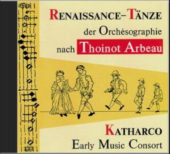 Renaissance-T&auml;nze der Orch&eacute;sographie nach Thoinot Arbeau Audio CD - Marco Ambrosini, Katharina Dustmann, Hinrich Langeloh