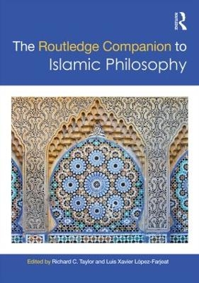 The Routledge Companion to Islamic Philosophy - 