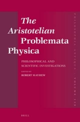 The Aristotelian Problemata Physica - 