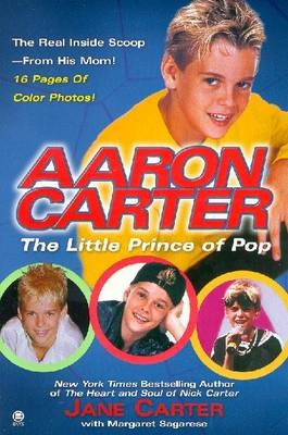 Aaron Carter: the Little Prince of Pop