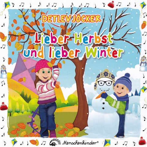 Lieber Herbst und lieber Winter. Neue Spiel- und Spasslieder f&uuml;r drinnen und draussen - Detlev J&ouml;cker, Rolf Krenzer