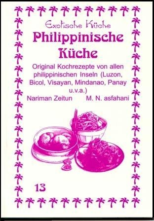 Philippinische K&uuml;che - Nariman Zeitun, Mohamad N Asfahani