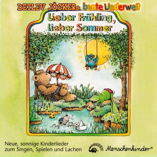 Lieber Frühling, lieber Sommer. Neue Lieder, Rätsel, Verse, Bastelvorschläge,...