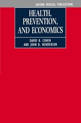 Health, Prevention and Economics - David R. Cohen, John B. Henderson