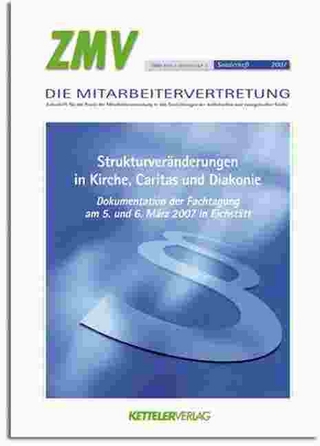Strukturveränderungen in Kirche, Caritas und Diakonie - Arbeitsrechtliche Konsequenzen bei Zusammenlegung, Ausgliederungen, Tarifflucht und Notlagenregelungen