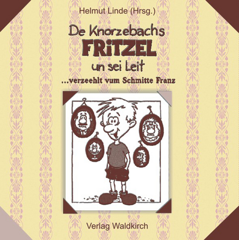 De Knorzebachs Fritzel un sei Leit - Franz Schmitt