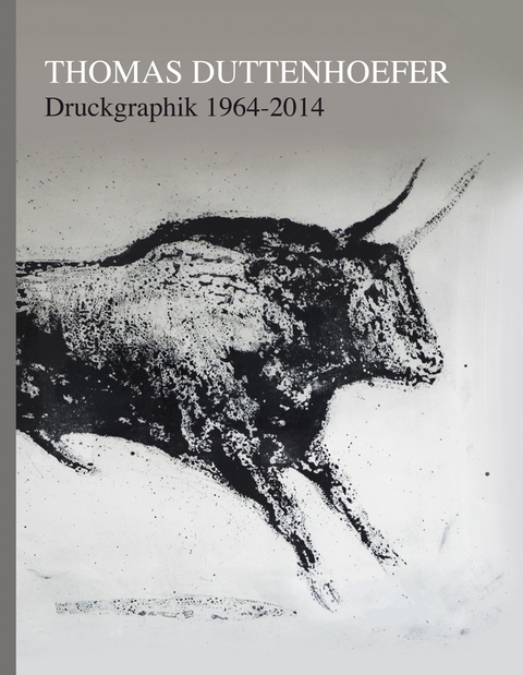 Thomas Duttenhoefer: Druckgraphik 1964&ndash;2014 - 