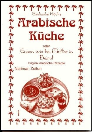 Arabische K&uuml;che - Nariman Zeitun