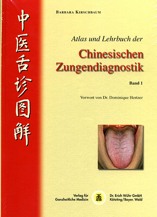 Atlas und Lehrbuch der Chinesischen Zungendiagnostik