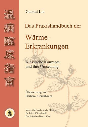 Das Praxishandbuch der W&auml;rme-Erkrankungen - Guohui Liu