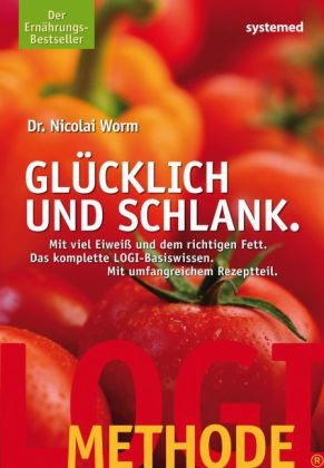 LOGI-METHODE. Gl&uuml;cklich und schlank - Nicolai Worm