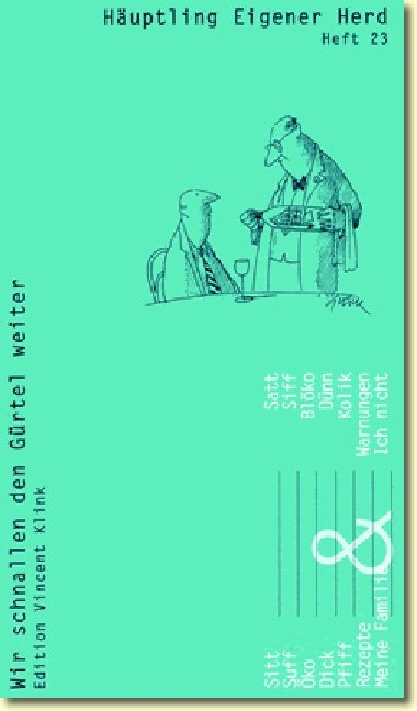 H&auml;uptling eigener Herd. Wir schnallen den G&uuml;rtel weiter - 